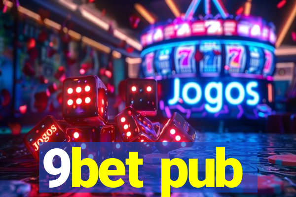 9bet pub